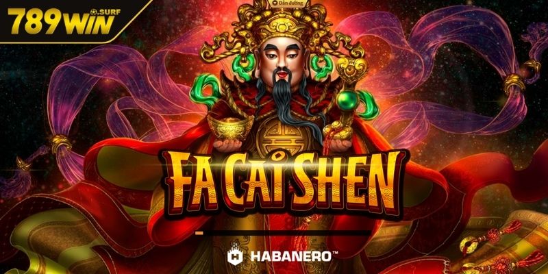 Slot Fa Cai Shen 789WIN | Thế Giới Quay Hũ Thần Tài Đỉnh Cao 1 Khám phá vùng đất thần tài Slot Fa Cai Shen 789WIN