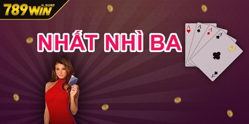 Bài Nhất Nhì Ba – Khám Phá Tựa Game Hấp Dẫn Có Tại 789win 1 Giới thiệu thông tin về tựa game bài nhất nhì ba