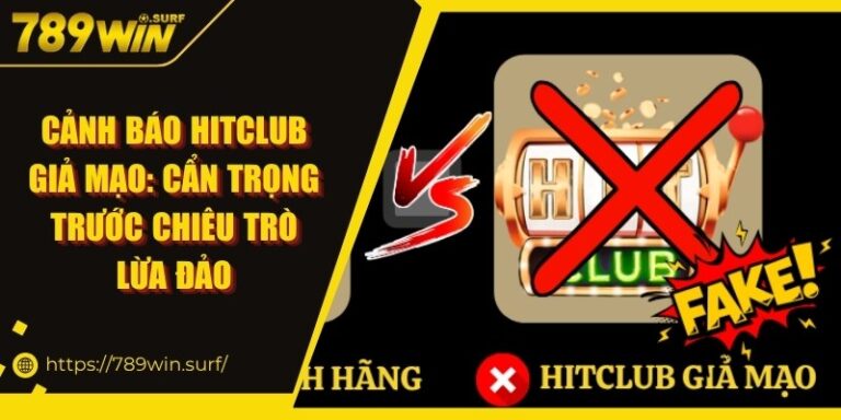 Cảnh Báo Hitclub Giả Mạo: Cẩn Trọng Trước Chiêu Trò Lừa Đảo